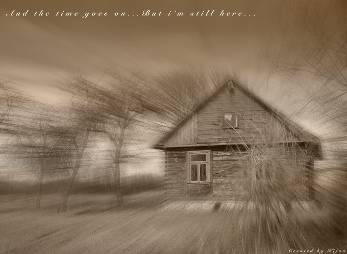 And the time goes on... But i'm still here