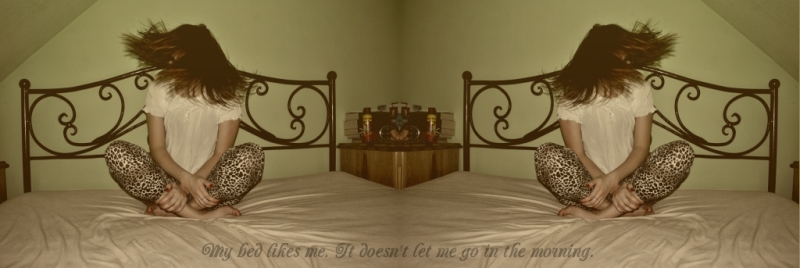 My bed likes me. It doesn\\\'t let me go in the morning.